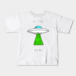 Its the aliens for me - gen z slang Kids T-Shirt